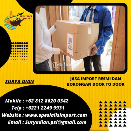 Jasa Import Borongan Door To Door Spesialisimport Via Laut Via Udara