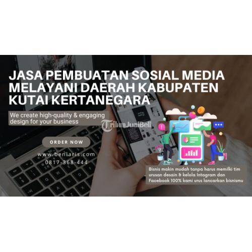 Jasa Pembuatan Sosial Media Melayani Daerah Kabupaten Kutai Kertanegara