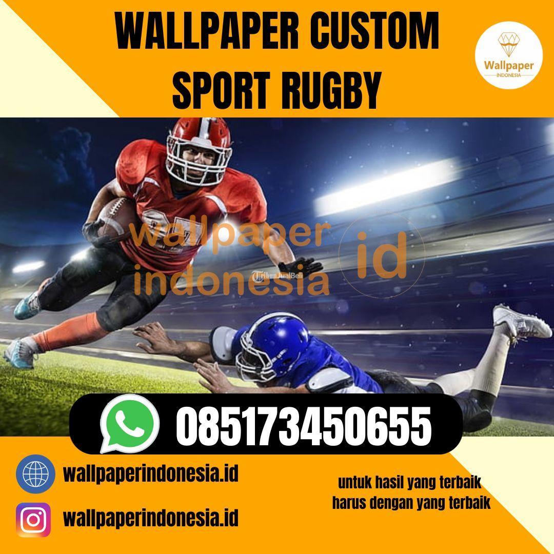 Wallpaper Custom Sport Rugby Berkualitas Di Malang Tribun JualBeli