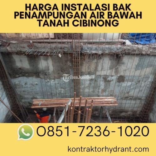 GRATIS KONSULTASI, 0851.7236.1020 Harga Instalasi Bak Penampungan Air Bawah Tanah Cibinong