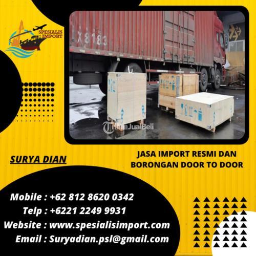 Jasa Pengiriman Import | Resmi / Borongan Door To Door | 081286200342