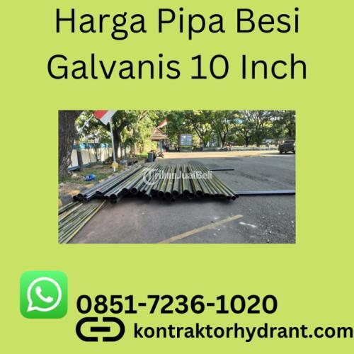 Harga Pipa Besi Galvanis 10 Inch GRATIS KONSULTASI, (0851-7236-1020)