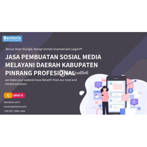 Jasa Pembuatan Sosial Media Melayani Daerah Kabupaten Pinrang Profesional Call/WA 0817-368-444