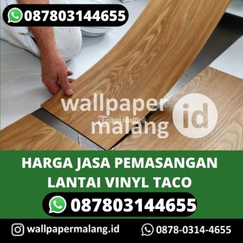 HARGA JASA PEMASANGAN LANTAI VINYL TACO
