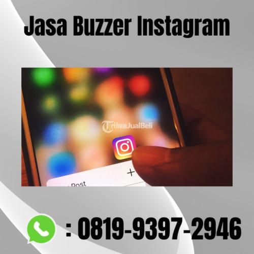 TERBAIK, 0819-9397-2946 Jasa Buzzer Instagram