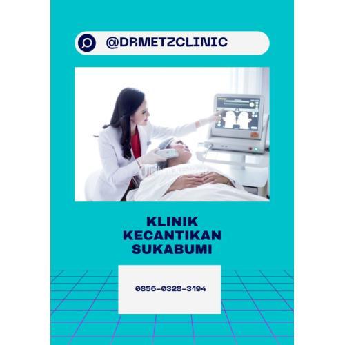 Klinik Kecantikan Terbaik di Sukabumi, Call 0856-0328-3194