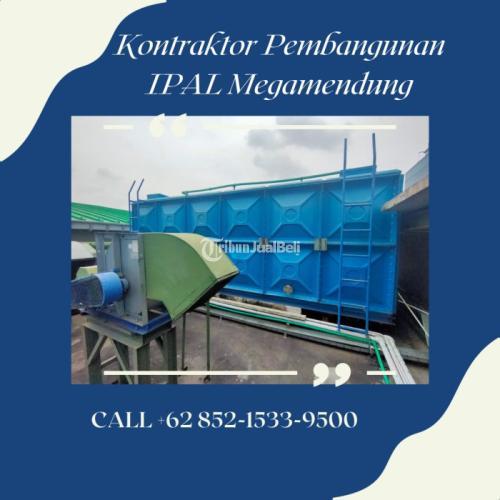 Jasa Kontraktor IPAL Komunal Melayani Megamendung - Bogor