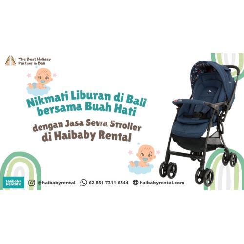 Jasa Sewa Stroller  di Bali Bersih dan Higienis