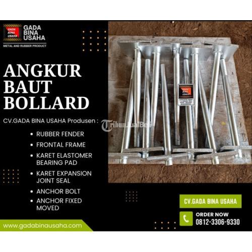 Produsen Anchor Bolt Bollard