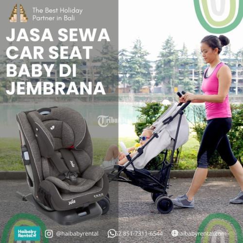 Jasa Sewa Car Seat Baby di Jembrana Bersih dan Higienis