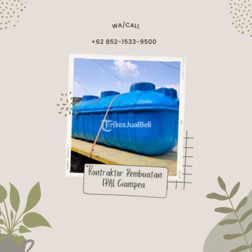 SUDAH ISO, CALL +62 852-1533-9500, Perusahaan Kontraktor IPAL Melayani Ciampea