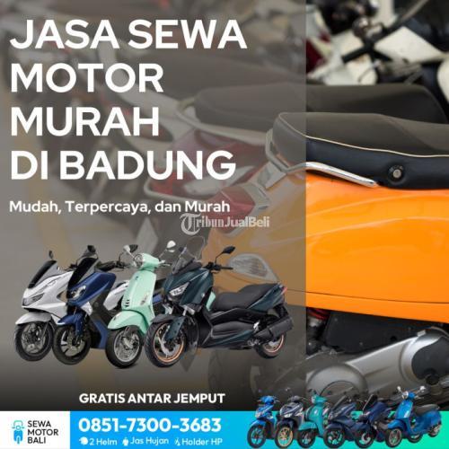 Jasa Sewa Motor Murah di Badung Profesional dan Terpercaya