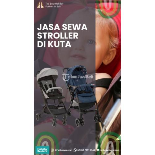 Jasa Sewa Stroller di Kuta Bersih dan Higienis Call/WA 0851-7311-6544