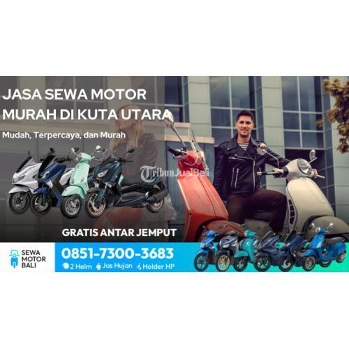 Jasa Sewa Motor Murah di Kuta Utara Profesional dan Terpercaya