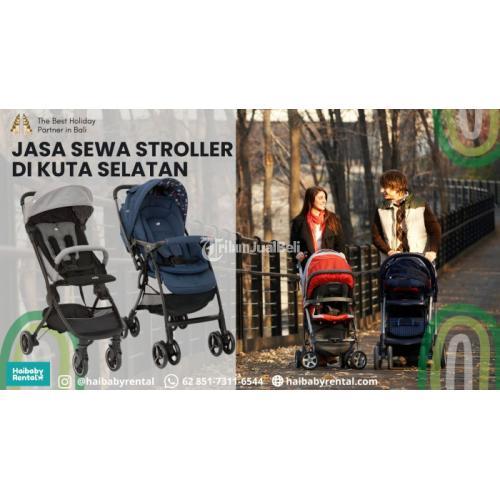 Jasa Sewa Stroller di Kuta Selatan Bersih dan Higienis 