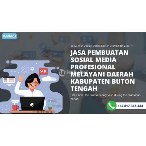 Jasa Pembuatan Sosial Media Profesional Melayani Daerah Kabupaten Buton Tengah