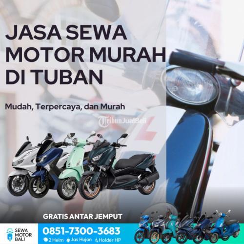 Jasa Sewa Motor Murah di Tuban Profesional dan Terpercaya