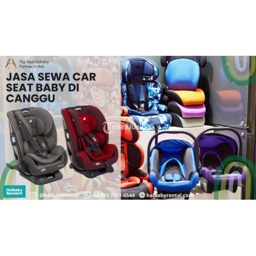 Jasa Sewa Car Seat Baby di Canggu Bersih dan Higienis - Bandung