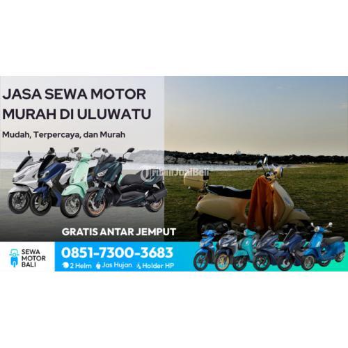 Jasa Sewa Motor Murah di Uluwatu Profesional dan Terpercaya - Badung