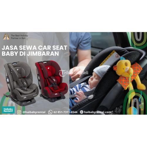 Jasa Sewa Car Seat Baby di Jimbaran Bersih dan Higienis - Badung