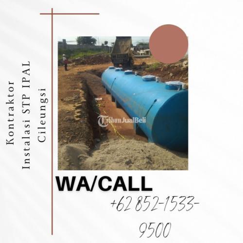 SUDAH ISO, CALL +62 852-1533-9500, Perusahaan Kontraktor STP IPAL Melayani Cileungsi