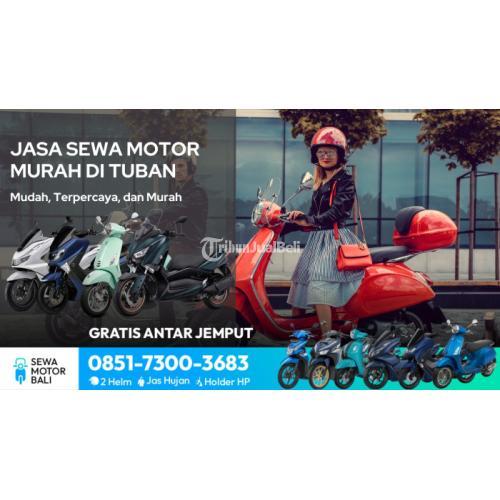 Jasa Sewa Motor Murah di Tuban Profesional dan Terpercaya - Badung