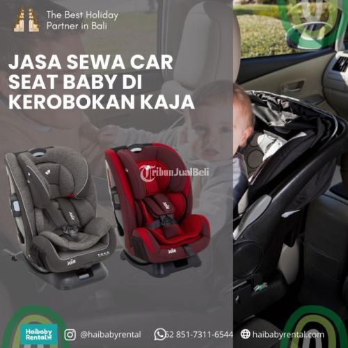 Jasa Sewa Car Seat Baby di Kerobokan Kaja Bersih dan Higienis