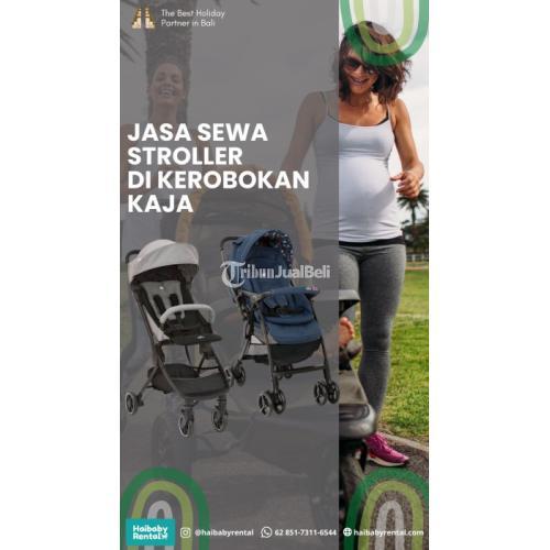 Jasa Sewa Stroller di Kerobokan Kaja Bersih dan Higienis - Badung