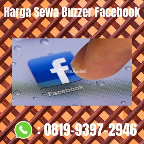 Harga Sewa Buzzer Facebook BERKUALITAS, 081993972946