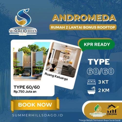Dijual Rumah 2 Lantai Free Rooftop Type Andromeda Summer Hills Dago - Bandung