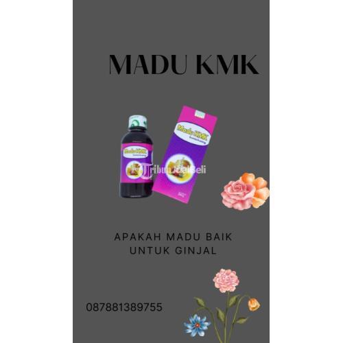 Madu KMK Baik untuk Kesehatan Ginjal - Bekasi