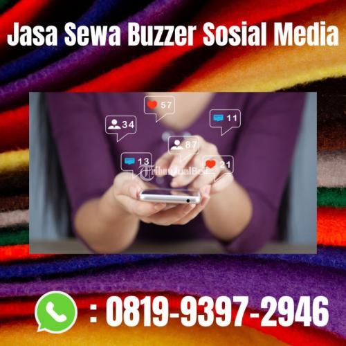 Jasa Sewa Buzzer Sosial Media Terpercaya dan Berkualitas - Bekasi