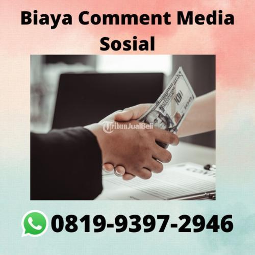 Harga Comment Sosial Media TERPERCAYA, 081993972946