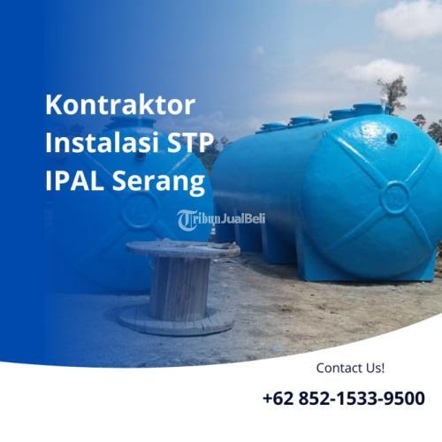 TERPERCAYA, CALL +62 852-1533-9500, Biaya Kontraktor STP IPAL Melayani Serang