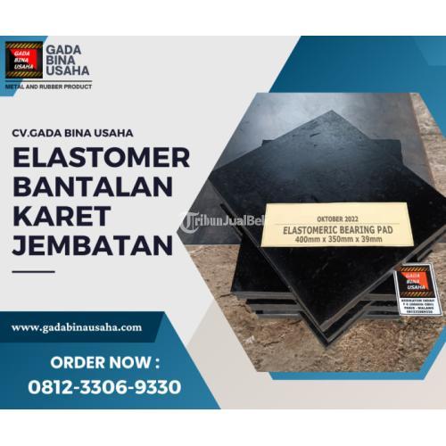 Produsen Elastomer Jembatan Workshop Gada Bina Usaha - Karawang