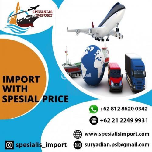 Jasa Import Resmi Borongan Door To Door | Spesialis Import | 081286200342