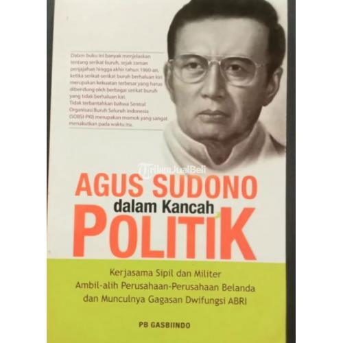 Buku Agus Sudono dalam Kacah Poltik Bekas Harga Murah - Jakarta Selatan