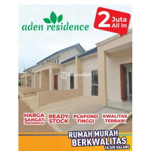 RUMAH IMPIAN READY BERKUALITAS, ADEN RESIDENCE TAJURHALANG, FREE BIAYA2
