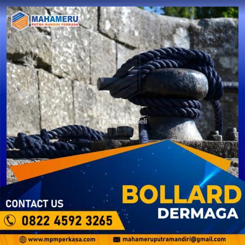 Produsen Bollard Dermaga tipe Bitt - Bollard Dermaga tipe Curve - Bollard dermaga tipe Tee di Papua