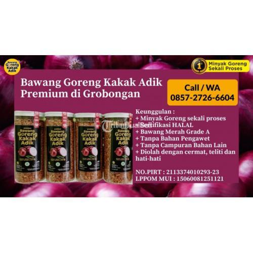 Bawang Goreng Kakak Adik Premium di Grobongan Call/WA 0857-2726-6604