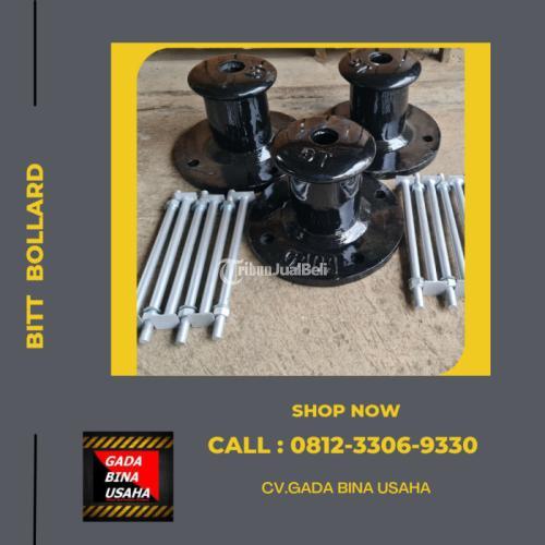 Produsen Bitt Bollard Dermaga Terlariss...!