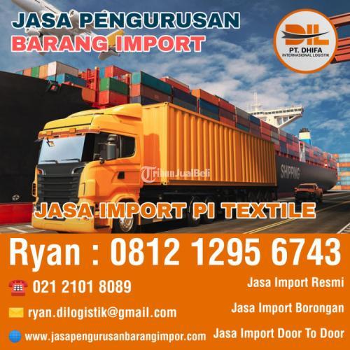 Jasa Import PI Kehutanan Terbaik dan Terpercaya - Jakarta Timur