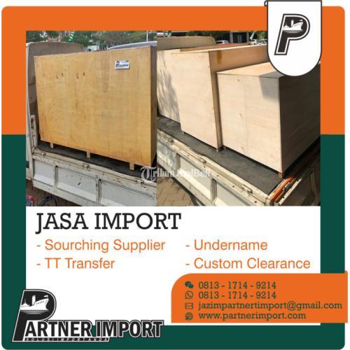 Jasa Import By Sea Asia Dan Eropa Via Laut / via Udara dari Partner Import - Jakarta Timur
