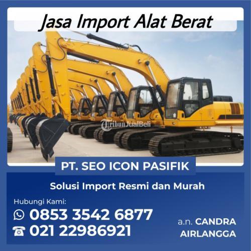 Jasa Import Alat Berat - Jakarta Timur