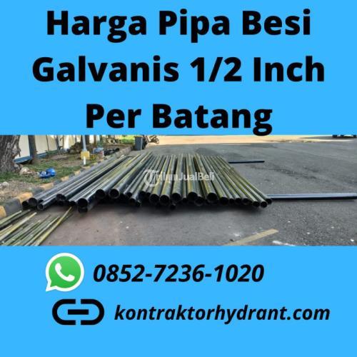 TERPERCAYA, (0851.7236.1020) Harga Pipa Besi Galvanis 1/2 Inch Per Batang