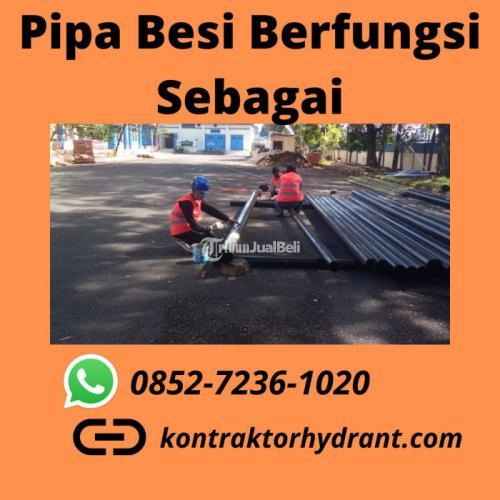 TERPERCAYA, 0851.7236.1020 Pipa Besi Berfungsi Sebagai