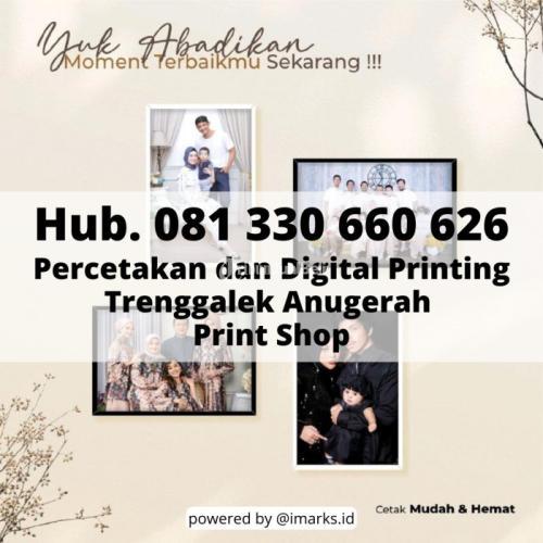 PERCETAKAN TERBESAR, Hub. 081 330 660 626, Percetakan dan Digital Printing Terbesar di Trenggalek An