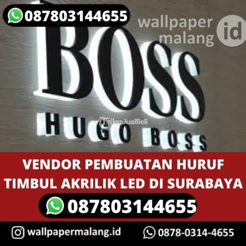 VENDOR PEMBUATAN HURUF TIMBUL AKRILIK LED DI SURABAYA