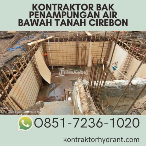 TERPERCAYA, 0851-7236-1020 Kontraktor Bak Penampungan Air Bawah Tanah Cirebon