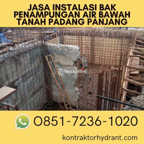 Jasa Instalasi Bak Penampungan Air Bawah Tanah Padang Panjang KAWAKAN, 085172361020